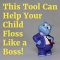 This Tool Can Help Your Child Floss Like a Boss! (featured image)
